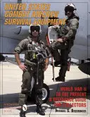 United States Combat Aircrew Survival Equipment World War II to the Present: Przewodnik dla kolekcjonerów - United States Combat Aircrew Survival Equipment World War II to the Present: A Reference Guide for Collectors