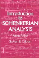 Wprowadzenie do analizy schenkerowskiej: Forma i treść w muzyce tonalnej - Introduction to Schenkerian Analysis: Form and Content in Tonal Music