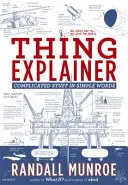 Thing Explainer - Skomplikowane rzeczy w prostych słowach - Thing Explainer - Complicated Stuff in Simple Words