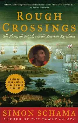 Szorstkie przeprawy: Wielka Brytania, niewolnicy i rewolucja amerykańska - Rough Crossings: Britain, the Slaves and the American Revolution