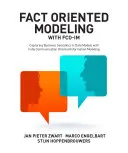 Fact Oriented Modeling with FCO-IM: Przechwytywanie semantyki biznesowej w modelach danych za pomocą modelowania informacji w pełni zorientowanego na komunikację - Fact Oriented Modeling with FCO-IM: Capturing Business Semantics in Data Models with Fully Communication Oriented Information Modeling