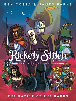 Rickety Stitch i galaretowata maź Księga 3: Bitwa bardów - Rickety Stitch and the Gelatinous Goo Book 3: The Battle of the Bards
