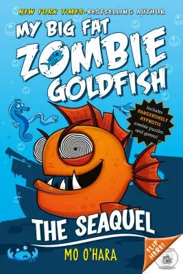 The Seaquel: Moja wielka gruba złota rybka zombie - The Seaquel: My Big Fat Zombie Goldfish