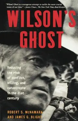 Duch Wilsona: Zmniejszanie ryzyka konfliktów, zabójstw i katastrof w XXI wieku - Wilson's Ghost: Reducing the Risk of Conflict, Killing, and Catastrophe in the 21st Century