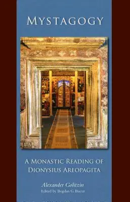 Mystagogy: Monastyczna lektura Dionizego Areopagity - Mystagogy: A Monastic Reading of Dionysius Areopagita