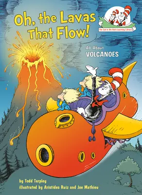 O, lawy, które płyną!: Wszystko o wulkanach - Oh, the Lavas That Flow!: All about Volcanoes