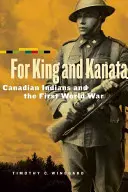 Za króla i Kanatę: Kanadyjscy Indianie i pierwsza wojna światowa - For King and Kanata: Canadian Indians and the First World War