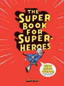 Superksięga dla superbohaterów - The Super Book for Super Heroes