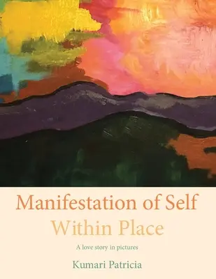 Manifestacja jaźni w miejscu - Manifestation of Self Within Place