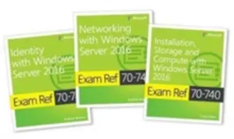 MCSA Windows Server 2016 Exam Ref 3-Pack: Egzaminy 70-740, 70-741 i 70-742 - MCSA Windows Server 2016 Exam Ref 3-Pack: Exams 70-740, 70-741, and 70-742