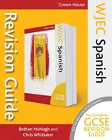 Wjec GCSE Revision Guide Język hiszpański - Wjec GCSE Revision Guide Spanish