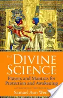 Boska nauka: Modlitwy i mantry dla ochrony i przebudzenia - The Divine Science: Prayers and Mantras for Protection and Awakening