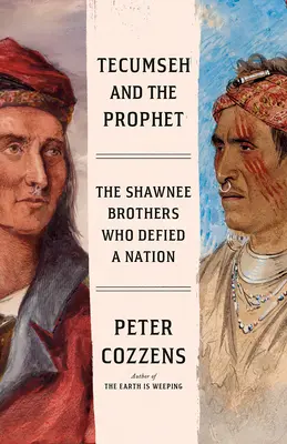 Tecumseh i Prorok: Heroiczna walka o serce Ameryki - Tecumseh and the Prophet: The Heroic Struggle for America's Heartland