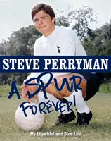 Steve Perryman: A Spur Forever