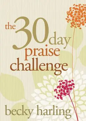 30-dniowe wyzwanie uwielbienia - The 30-Day Praise Challenge