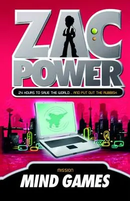 Zac Power #3: Mind Games: 24 godziny na uratowanie świata... i wyrzucenie śmieci - Zac Power #3: Mind Games: 24 Hours to Save the World ... and Put Out the Rubbish