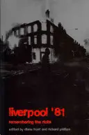 Liverpool '81: Pamiętając zamieszki w Toxteth - Liverpool '81: Remembering the Toxteth Riots