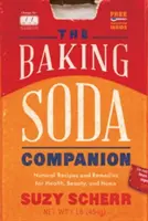 The Baking Soda Companion: Naturalne przepisy i środki zaradcze dla zdrowia, urody i domu - The Baking Soda Companion: Natural Recipes and Remedies for Health, Beauty, and Home