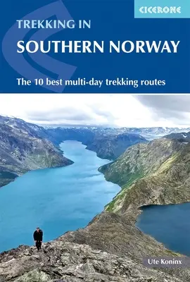 Wędrówki po Norwegii - Południe: 10 najlepszych tras wielodniowych - Hiking in Norway - South: The 10 Best Multi-Day Treks