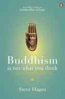 Buddyzm nie jest tym, co myślisz - znajdowanie wolności poza przekonaniami - Buddhism is Not What You Think - Finding Freedom Beyond Beliefs