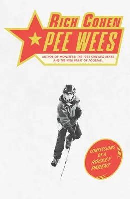 Pee Wees: Wyznania hokejowego rodzica - Pee Wees: Confessions of a Hockey Parent