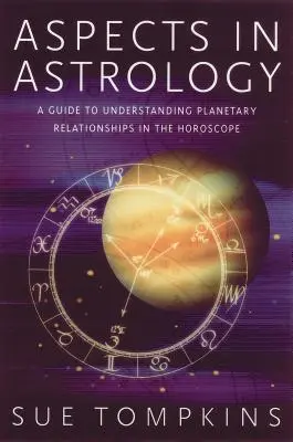 Aspekty w astrologii: Przewodnik do zrozumienia relacji planetarnych w horoskopie - Aspects in Astrology: A Guide to Understanding Planetary Relationships in the Horoscope