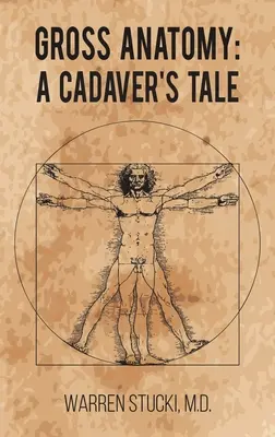 Anatomia ogólna: A Cadaver's Tale - Gross Anatomy: A Cadaver's Tale