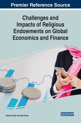 Wyzwania i wpływ religijnego wyposażenia na globalną ekonomię i finanse - Challenges and Impacts of Religious Endowments on Global Economics and Finance