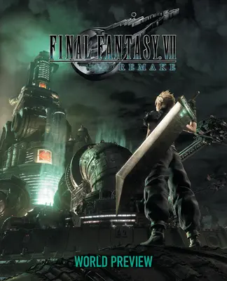 Final Fantasy VII Remake: Zapowiedź świata - Final Fantasy VII Remake: World Preview