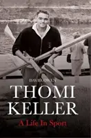 Thomi Keller: Życie w sporcie - Thomi Keller: A Life in Sport