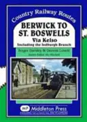 Berwick do St. Boswells - przez Kelso, w tym oddział Jedburgh - Berwick to St. Boswells - Via Kelso Including the Jedburgh Branch