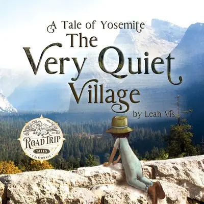 The Very Quiet Village: Opowieść o Yosemite - The Very Quiet Village: A Tale of Yosemite