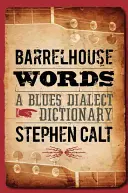 Barrelhouse Words: Słownik dialektu bluesa - Barrelhouse Words: A Blues Dialect Dictionary