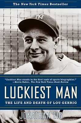 Najszczęśliwszy człowiek: Życie i śmierć Lou Gehriga - Luckiest Man: The Life and Death of Lou Gehrig