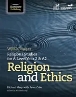 WJEC/Eduqas Religious Studies for A Level Year 2 & A2 - Religia i etyka - WJEC/Eduqas Religious Studies for A Level Year 2 & A2 - Religion and Ethics