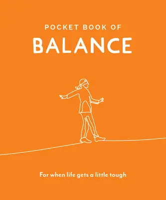 Kieszonkowa księga równowagi - na trudne chwile w życiu - Pocket Book of Balance - For When Life Gets a Little Tough