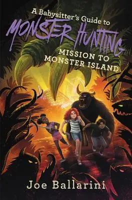 Przewodnik opiekunki po polowaniu na potwory: Misja na Wyspie Potworów - A Babysitter's Guide to Monster Hunting: Mission to Monster Island