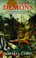 Wewnętrzne demony Europy - Demonizacja chrześcijan w średniowiecznym chrześcijaństwie - Europe's Inner Demons - The Demonization of Christians in Medieval Christendom