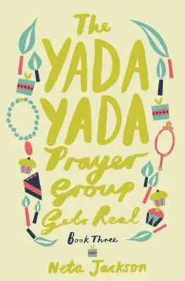 Grupa modlitewna Yada Yada staje się prawdziwa - The Yada Yada Prayer Group Gets Real