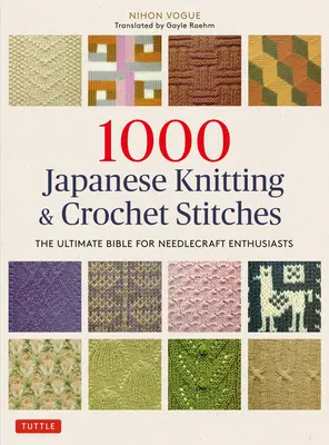 1000 japońskich ściegów dziewiarskich i szydełkowych: Biblia dla entuzjastów robótek ręcznych - 1000 Japanese Knitting & Crochet Stitches: The Ultimate Bible for Needlecraft Enthusiasts