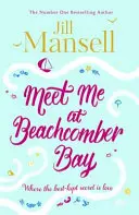 Meet Me at Beachcomber Bay: Bestseller na poprawę humoru, który rozjaśni ci dzień - Meet Me at Beachcomber Bay: The feel-good bestseller to brighten your day