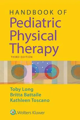 Podręcznik fizjoterapii dziecięcej - Handbook of Pediatric Physical Therapy