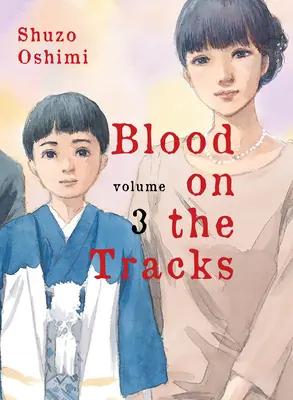 Krew na torach, tom 3 - Blood on the Tracks, Volume 3