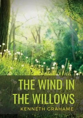 The Wind in the Willows: powieść dla dzieci autorstwa szkockiego powieściopisarza Kennetha Grahame'a, opublikowana po raz pierwszy w 1908 roku. Naprzemiennie powolny i szybki-p - The Wind in the Willows: a children's novel by Scottish novelist Kenneth Grahame, first published in 1908. Alternatingly slow-moving and fast-p