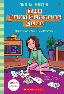 Mary Anne's Bad Luck Mystery (Klub Baby-Sitters #17), 17 - Mary Anne's Bad Luck Mystery (the Baby-Sitters Club #17), 17