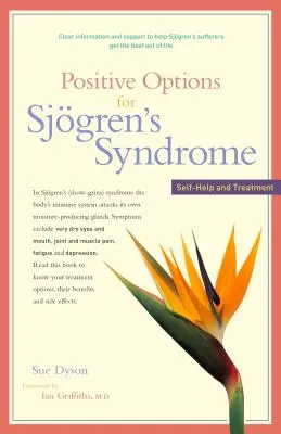 Pozytywne opcje dla zespołu Sjgrena: Samopomoc i leczenie - Positive Options for Sjgren's Syndrome: Self-Help and Treatment