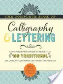 The Complete Book of Calligraphy & Lettering: Kompleksowy przewodnik po ponad 100 tradycyjnych technikach kaligrafii i ręcznego pisania listów