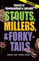 Stouts, Millers i Forky-Tails: Owady Nowej Fundlandii i Labradoru - Stouts, Millers and Forky-Tails: Insects of Newfoundland and Labrador