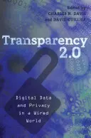 Transparentność 2.0: Cyfrowe dane i prywatność w okablowanym świecie - Transparency 2.0: Digital Data and Privacy in a Wired World