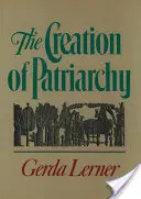 Tworzenie patriarchatu - The Creation of Patriarchy